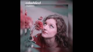 Rozeen - Colorblind (audio)