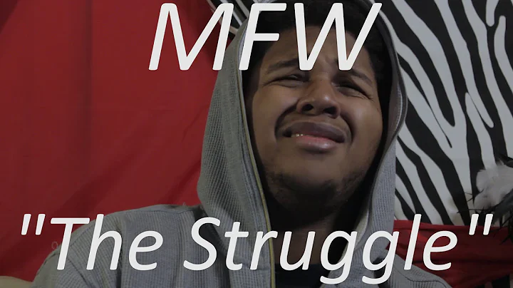 MFW: The Struggle