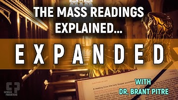 The Mass Readings Explained...Expanded