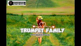 REMIX 2024⚡TERUMPET FAMILY⚡PATTI BLACK /ADONARA PUNYA