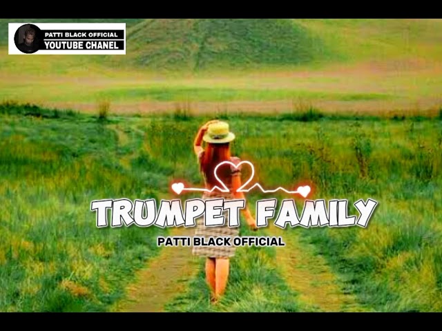 REMIX 2024⚡TERUMPET FAMILY⚡PATTI BLACK OFFICIAL/ADONARA PUNYA class=