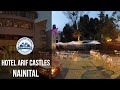 Hotel arif castles nainital  uttarakhand ventures