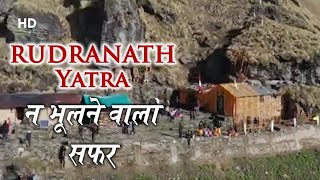 RUDRANATH Yatra | न भूलने वाला सफर | Chardham Yatra-2021