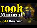 100K Gold With My Minimal Gold Routine In WoW Gold Making 