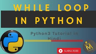 #17 Loop in Python | While Loop | With Example | Python3 tutorials in Hindi