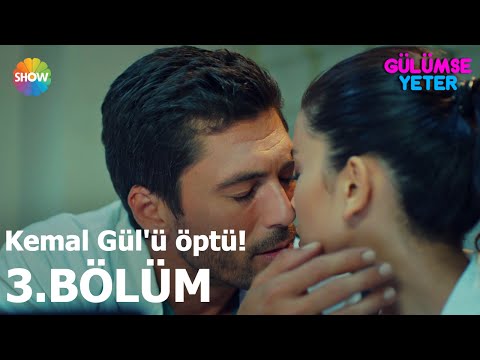 Gülümse Yeter 3.Bölüm