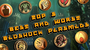 Top 5 Best and Worst Bioshock Plasmids