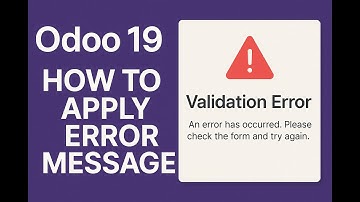 Odoo 19 Tutorial | How to Apply  Error Message in Odoo || Part 32