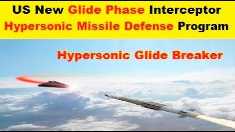 US New Hypersonic Missile Defense Program, Glide Phase Interceptor
