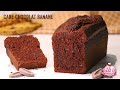Recette de Cake Moelleux Chocolat Banane