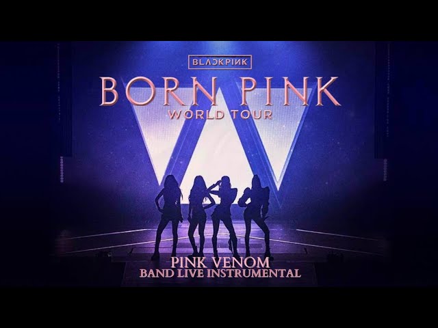 BLACKPINK - Pink Venom (Band Live Version at Born Pink World Tour) Instrumental