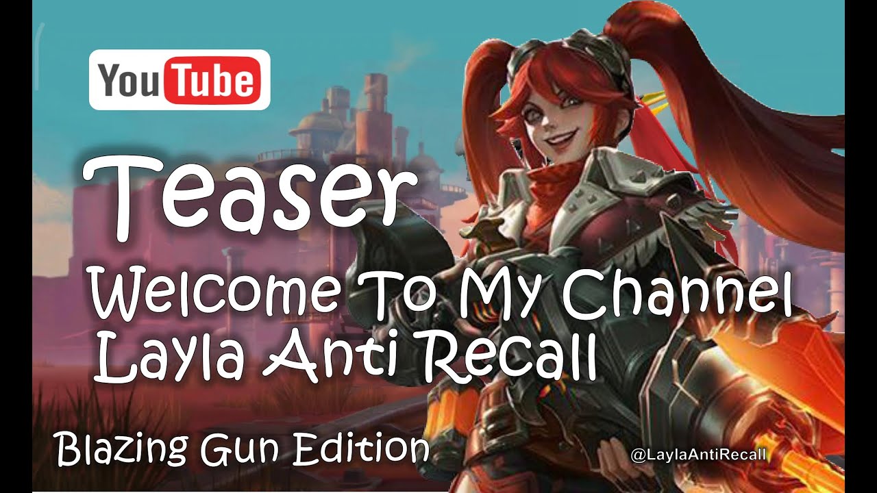 Official Teaser - Welcome To Layla Anti Recall Channel - Blazing Gun ...
