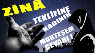 Zina Teklifine Kadının Verdiği Muhteşem Cevap I Mehmet Polat I