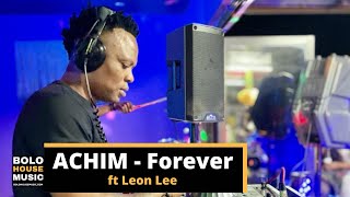 ACHIM - Forever ft Leon Lee (Original)