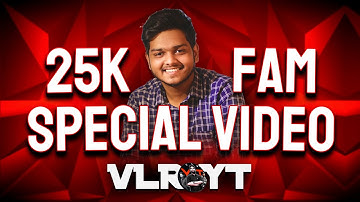 💥 25K SUBSCRIBERS SPECIAL VIDEO  💥- VLRYT