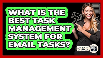 What Is The Best Task Management System For Email Tasks? - TheEmailToolbox.com