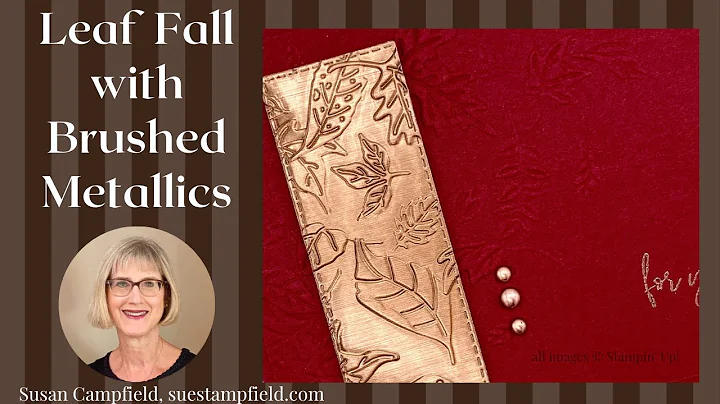 Gorgeousness! Leaf Fall 3D Embossing with Brushed ...