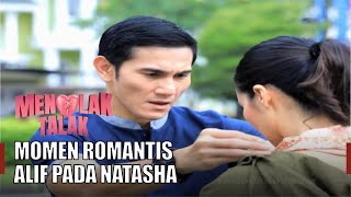 Akhirnya Alif Akan Menunggu Cinta Dari Natasha Best Cut Menolak Talak ANTV Eps 41