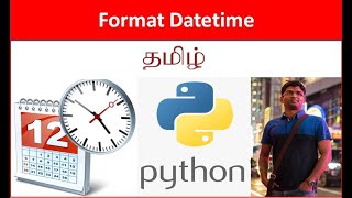 Py#5 Python Scripting - Datetime formatting with strptime() & strftime() - Tamil Cloudguy - In Tamil