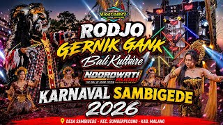 RODJO GERNIK GANK x BALI KULTURE | NDOROWATI AUDIO | Karnaval Sambigede 2026 Full Atraksi!