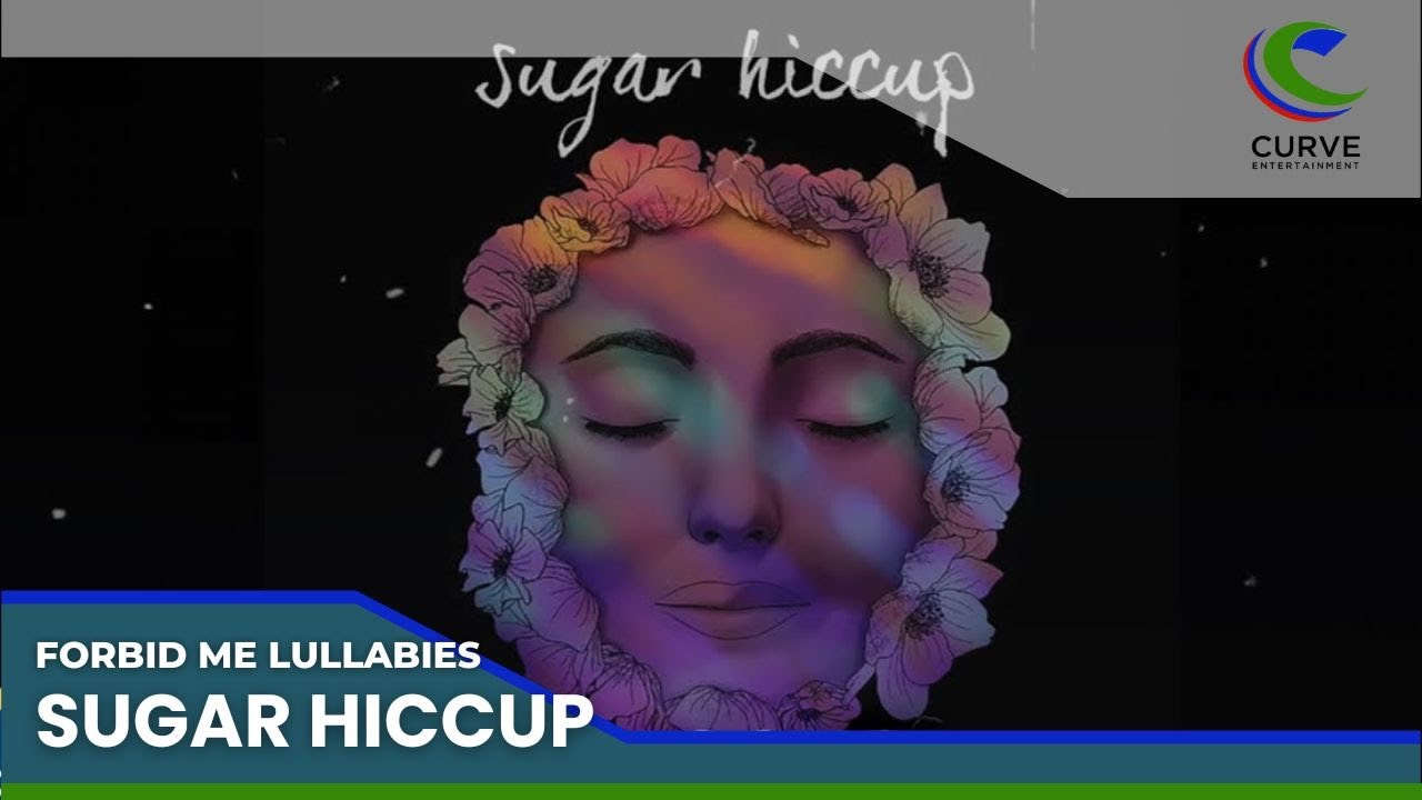 在 YouTube 上观看 Sugar Hiccup - Forbid Me Lullabies - Official Lyric Video 在 YouTube 上观看 Sugar Hiccup - Forbid Me Lullabies - Official Lyric Video