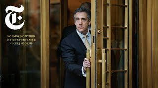 Why Michael Cohen Turned on President Trump | NYT News
