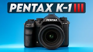 Pentax K-1 Mark Iii Is Official 2025 Launch Details Revealed