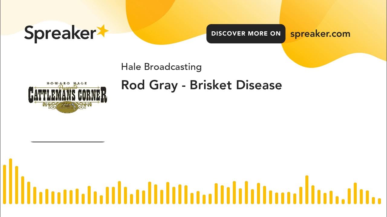 Rod Gray Brisket Disease YouTube