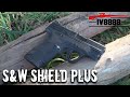 S&amp;W Shield Plus