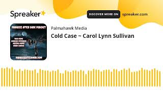 Cold Case ~ Carol Lynn Sullivan