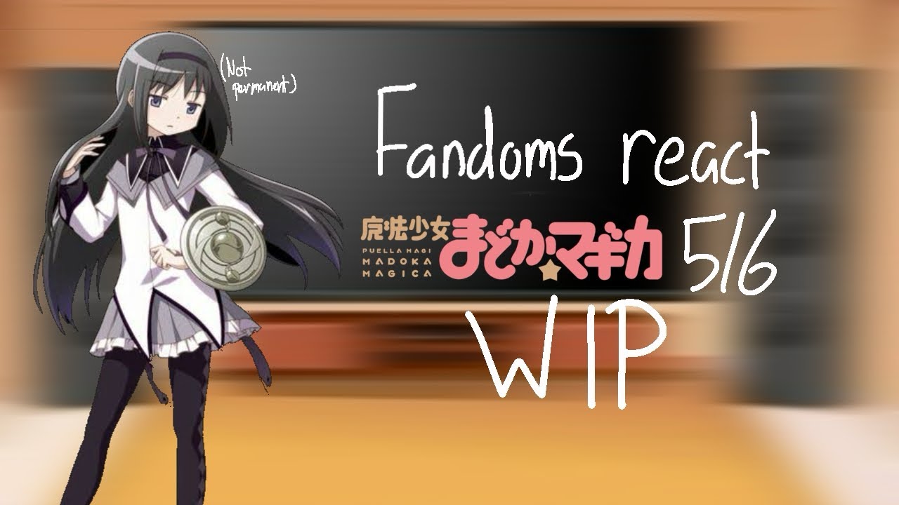 Fandoms react to each other 5/6 (WIP) | Puella Puella Madoka