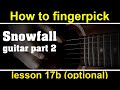 fingerstyle guitar lesson 17 (optional), How to play Snowfall guitar part 2