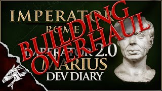 A Building Overhaul! - Imperator: Rome 2.0 - Marius Dev Diary 12 Net Worth