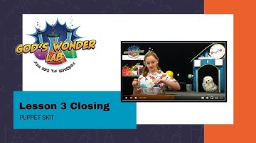 Lesson 3 Puppet Skit Closing Video | God