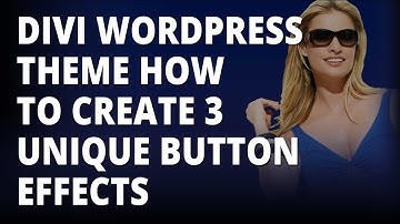 Divi Wordpress Theme How To Create 3 Unique Button Effects