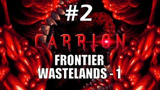 Carrion Walkthrough | Frontier Wastelands 1