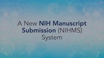 A New NIH Manuscript Submission (NIHMS) System