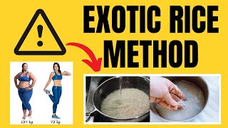 EXOTIC RICE METHOD - ⚠️✅(CORRECT RECIPE)✅⚠️ -  Exotic Rice Hack for Weight Loss - Exotic Rice Hack