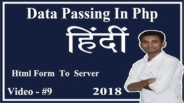 Data Passing Html Form To Server Php Script 2018 (Hindi)