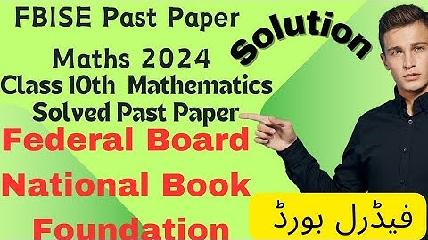 class 10th maths Past Paper Solution 2024 Fbise Federal Board Complete Solution 2024 NBF #fbise