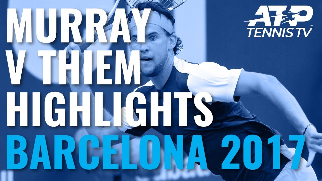 Andy Murray vs Dominic Thiem Match Highlights from Barcelona 2017 Semi-Final