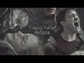 Harry Potter | ARCADE • “Loving You Is a Losing Game.."