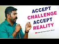 Accept challenge accept reality akash sir motivational motivationallife