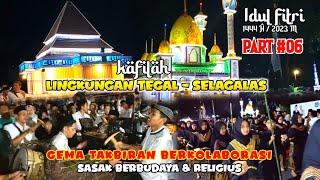 KOLABORASI GEMA IRAMA TAKBIRAN IDUL FITRI || BERBUDAYA & RELIGI - KAFILAH LINGKUNGAN TEGAL