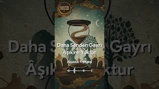 Daha Senden Gayrı Âşık Mı Yoktur Kayseri Türküsü Anatolian Rock Darkwave Cover - Akustik Frekans