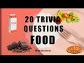 20 Trivia Questions (Food) No. 1