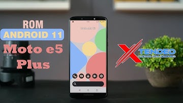 Moto e5 Plus | Stable XTENDED ROM | Android 11 - THE BEST CUSTOMIZABLE ROM