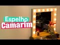 DIY - ESPELHO DE CAMARIM