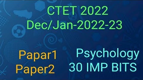 CTET 2022/Psychology Imp 30 Bits/Srinu studies