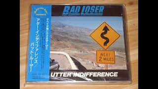 Bad Loser -  Utter Indifference (full album)
